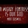 A Mighty Fortress Is Our God